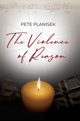 The Violence of Reason By Pete Planisek Cover Image