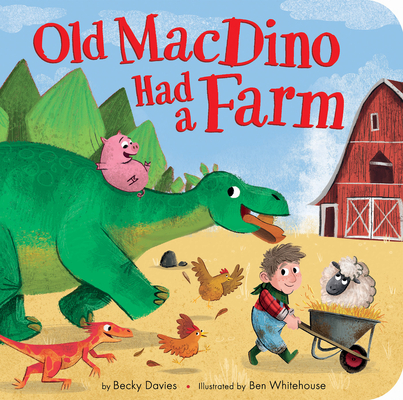 Old MacDino Had a Farm By Becky Davies, Ben Whitehouse (Illustrator) Cover Image