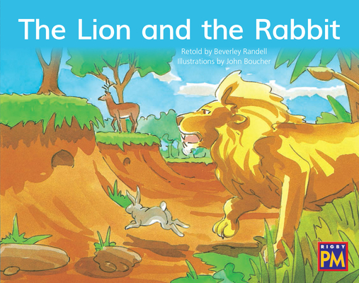 The Lion and the Rabbit: Leveled Reader Blue Fiction Level 9 Grade 1 (Rigby PM) Cover Image
