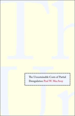 Cover for The Unsustainable Costs of Partial Deregulation
