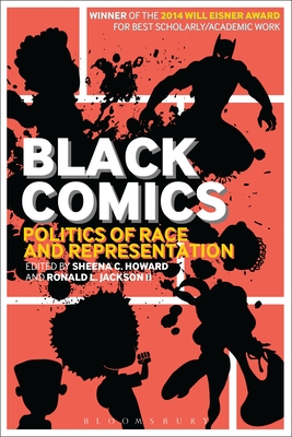 Black Comics By Sheena C. Howard (Editor), Ronald L. Jackson II (Editor) Cover Image