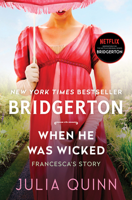 When He Was Wicked: Bridgerton (Bridgertons #6) By Julia Quinn Cover Image