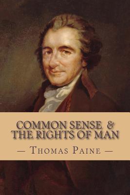 Common Sense and The Rights of Man (Complete and Unabridged) By Moncure Daniel Conway (Editor), Thomas Paine Cover Image