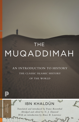 The Muqaddimah: An Introduction to History - Abridged Edition (Princeton Classics #13) Cover Image
