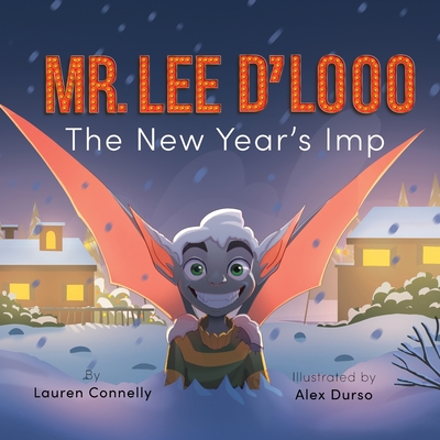 Mr. Lee D'Looo, the New Year's Imp By Lauren Connelly, Alex Durso (Illustrator) Cover Image