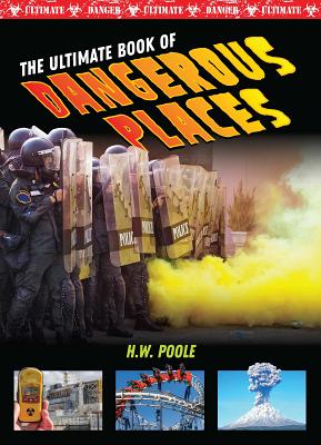 The Ultimate Book of Dangerous Places Cover Image