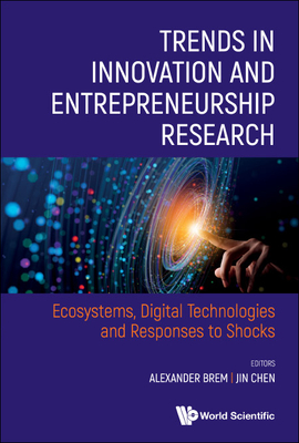 Trends in Innovation and Entrepreneurship Research: Ecosystems, Digital Technologies and Responses to Shocks Cover Image