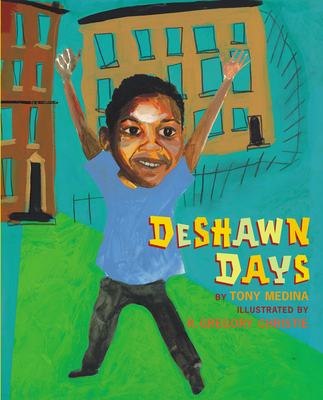 Deshawn Days By Tony Medina, R. Gregory Christie (Illustrator) Cover Image