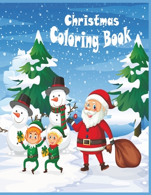 Christmas Coloring Book: Amazing children's Christmas Coloring Book -50 unique Designs to Color with Santa Claus, Reindeer, Snowman & More! Cover Image