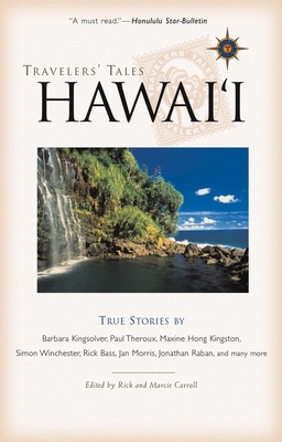 Travelers' Tales Hawai'i: True Stories (Travelers' Tales Guides) By Rick Carroll (Editor), Marcie Carroll (Editor) Cover Image