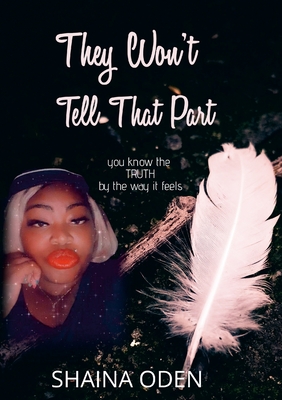 They Won't Tell That Part By Shaina Oden Cover Image