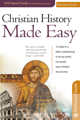 Christian History Made Easy Participant Guide By Timothy Paul Jones Cover Image