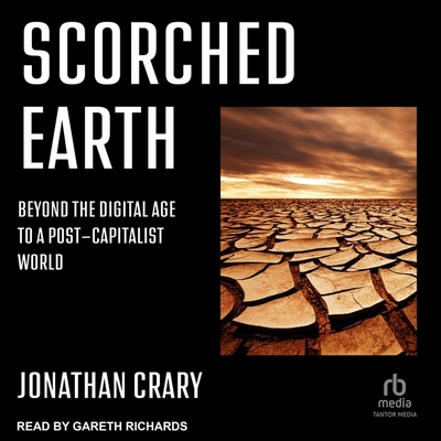 Scorched Earth: Beyond the Digital Age to a Post-Capitalist World Cover Image