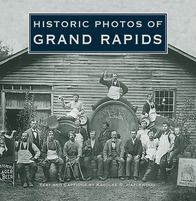 Historic Photos of Grand Rapids Cover Image
