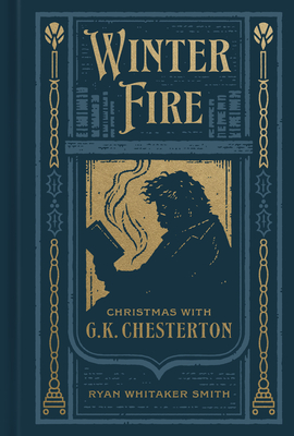 Winter Fire: Christmas with G.K. Chesterton Cover Image