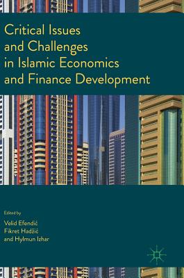 Critical Issues and Challenges in Islamic Economics and Finance Development Cover Image
