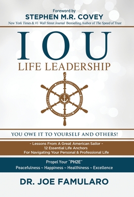IOU Life Leadership: You Owe It to Yourself and Others IOU Life Leadership: You Owe It to Yourself and Others cover