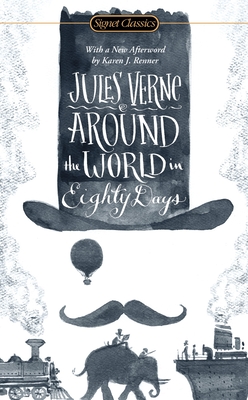 Around the World in Eighty Days By Jules Verne, Herbert Lottman (Introduction by), Karen J. Renner (Afterword by) Cover Image