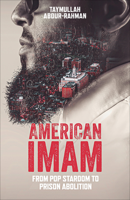 American Imam: From Pop Stardom to Prison Abolition