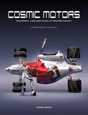 Cosmic Motors: Spaceships, Cars and Pilots of Another Galaxy Cover Image