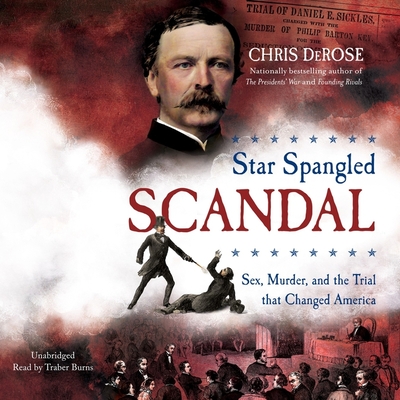 Star Spangled Scandal: Sex, Murder, and the Trial That Changed America Cover Image