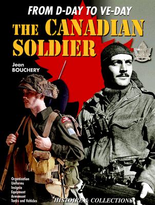 The Canadian Soldier in North-West Europe, 1944-1945: From D-Day to VE-Day Cover Image