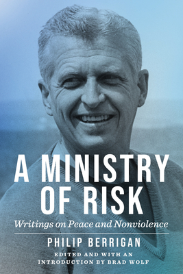 A Ministry of Risk: Writings on Peace and Nonviolence
