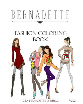 BERNADETTE Fashion Coloring Book Vol.11: Holiday Outfits to Wear Under Your Coat Cover Image