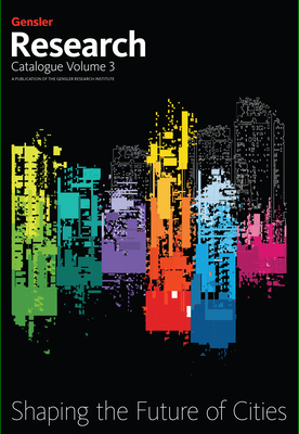Gensler Research Catalogue Volume 3 By Gensler (Editor) Cover Image