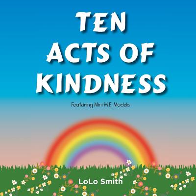 Ten Acts of Kindness Featuring Mini M.E. Models Cover Image