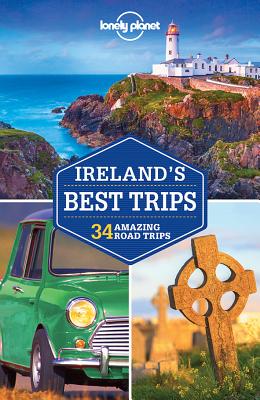 Lonely Planet Ireland's Best Trips (Trips Country) By Lonely Planet, Fionn Davenport, Catherine Le Nevez, Isabel Albiston Cover Image
