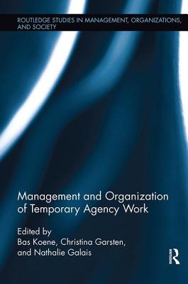 Management and Organization of Temporary Agency Work (Routledge Studies in Management) Cover Image