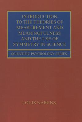 Introduction to the Theories of Measurement and Meaningfulness and the Use of Symmetry in Science (Scientific Psychology) Cover Image