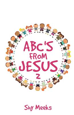 Abc's from Jesus 2 By Shy Meeks Cover Image