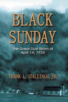Black Sunday: The Great Dust Storm of April 14, 1935 Cover Image