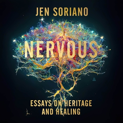 Nervous: Essays on Heritage and Healing Cover Image