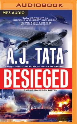 Besieged (Jake Mahegan Thriller #3) By A. J. Tata, Jonathan Davis (Read by) Cover Image