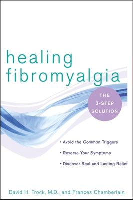 Healing Fibromyalgia: The Three-Step Solution Cover Image