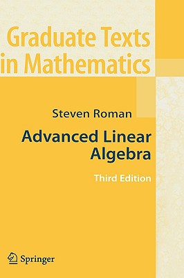 Advanced Linear Algebra (Graduate Texts in Mathematics #135)