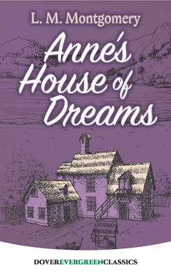 Anne's House of Dreams (Dover Children's Evergreen Classics) By L. M. Montgomery Cover Image