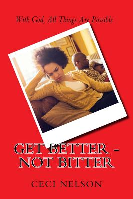 Get Better - Not Bitter (I Can Do It #1)