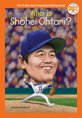 Who Is Shohei Ohtani? (Who HQ Now) By James Buckley, Jr., Who HQ, Gregory Copeland (Illustrator) Cover Image