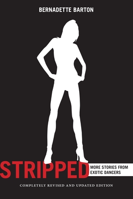 Stripped, 2nd Edition: More Stories from Exotic Dancers Cover Image