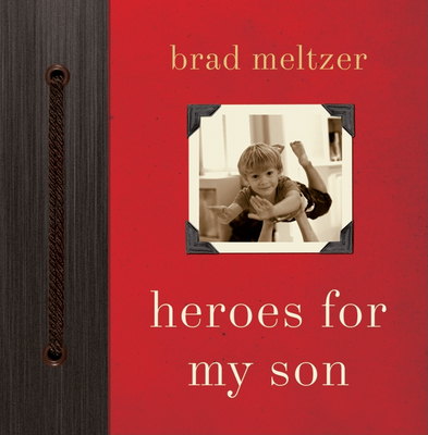 Heroes for My Son By Brad Meltzer Cover Image