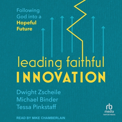 Leading Faithful Innovation: Following God Into a Hopeful Future Cover Image