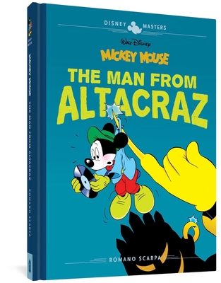 Walt Disney's Mickey Mouse: The Man from Altacraz: Disney Masters Vol. 17 (The Disney Masters Collection)