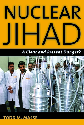 Nuclear Jihad: A Clear and Present Danger? Cover Image