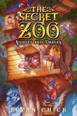 The Secret Zoo: Riddles and Danger By Bryan Chick Cover Image