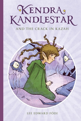 Cover for Kendra Kandlestar and the Crack in Kazah, Book 4