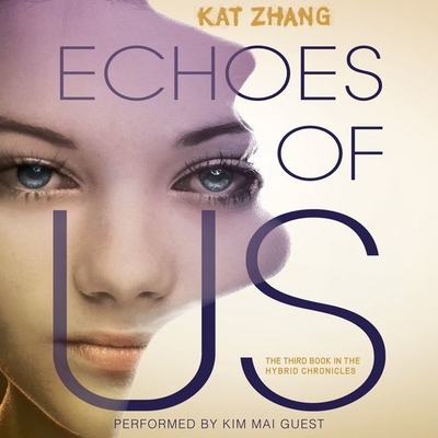 Cover for Echoes of Us (Hybrid Chronicles #3)